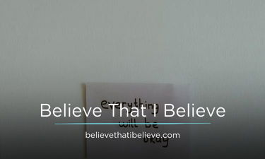 BelieveThatIBelieve.com - Creative brandable domain for sale
